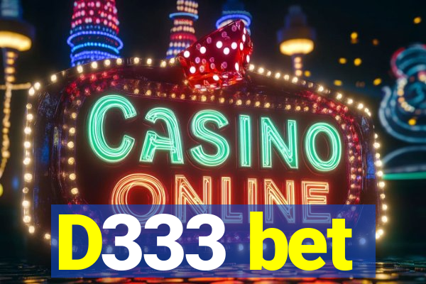 D333 bet